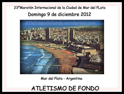 https://atletismodefondo.wordpress.com Maratón Internacional Ciudad de Mar del Plata 2012